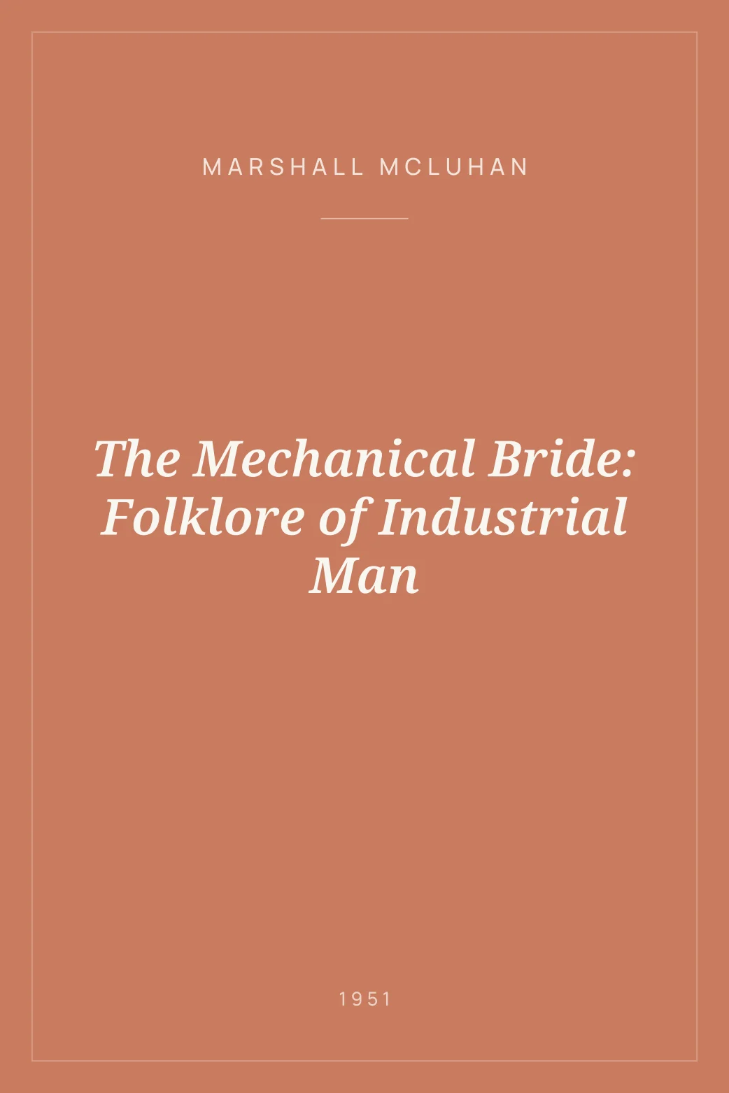 Portada de The Mechanical Bride: Folklore of Industrial Man