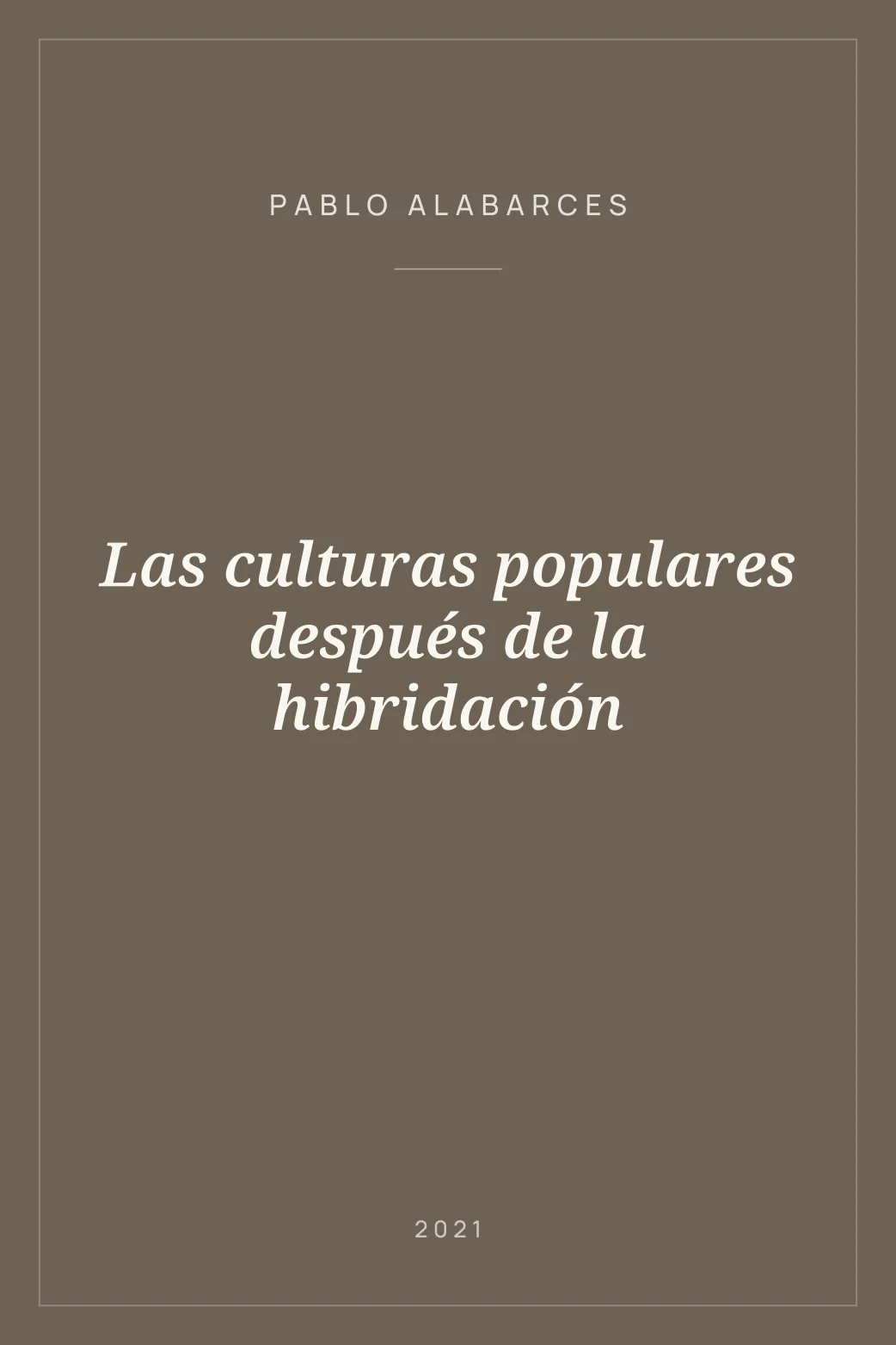 Portada de Las culturas populares después de la hibridación