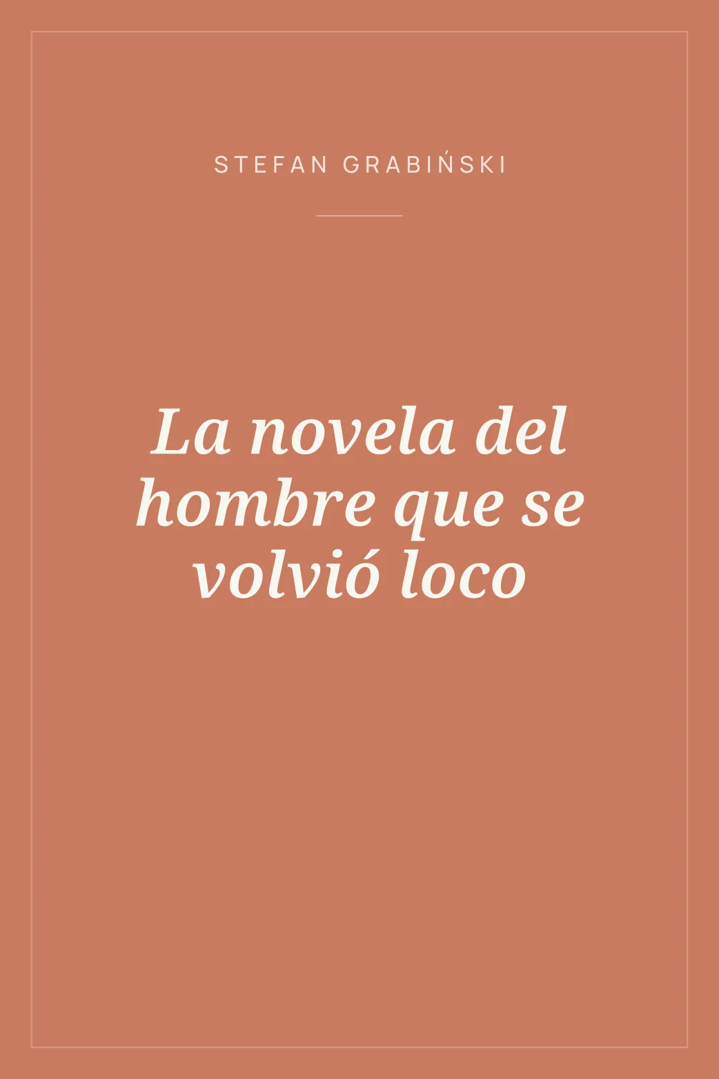 Portada de La novela del hombre que se volvió loco