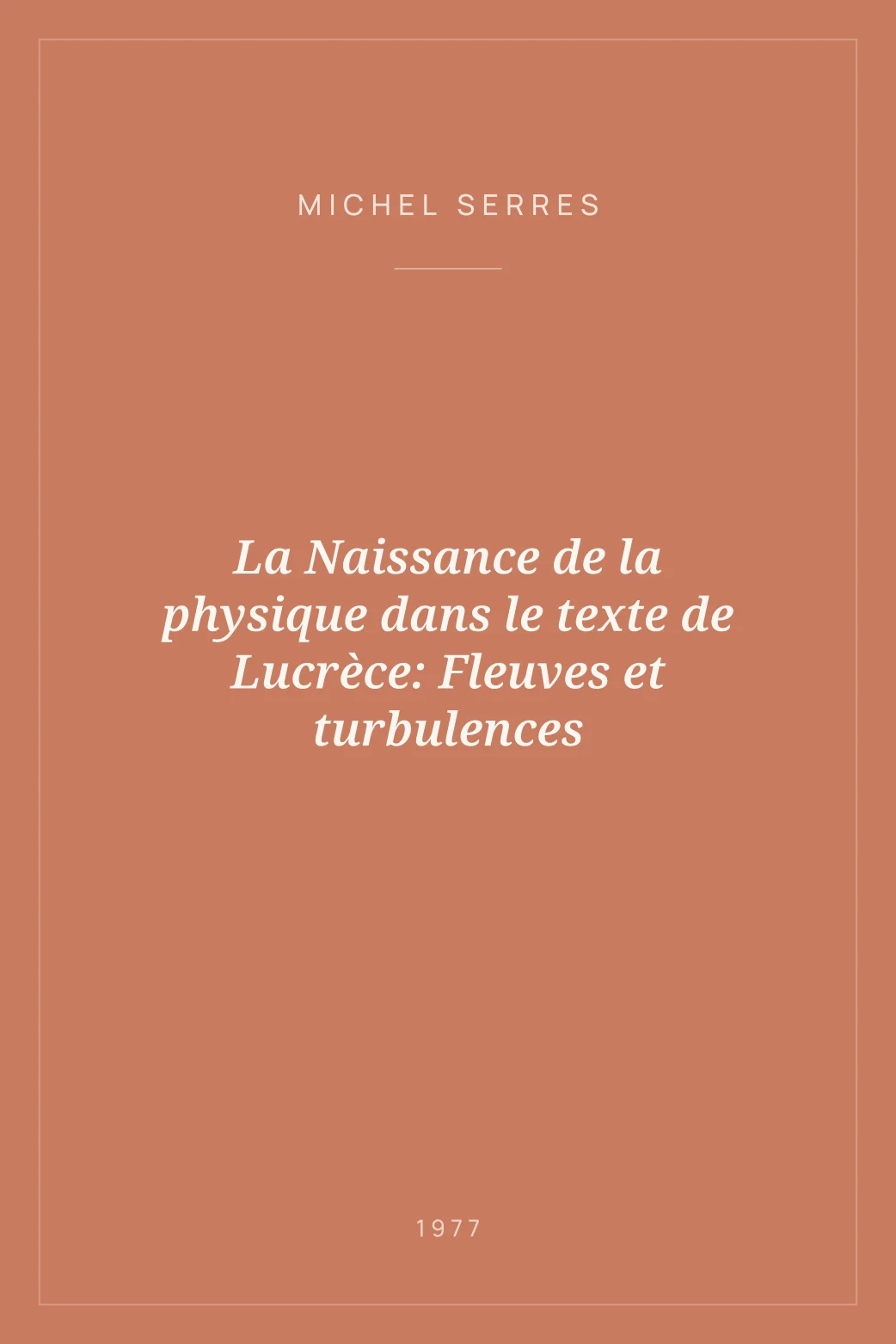 Portada de La Naissance de la physique dans le texte de Lucrèce: Fleuves et turbulences