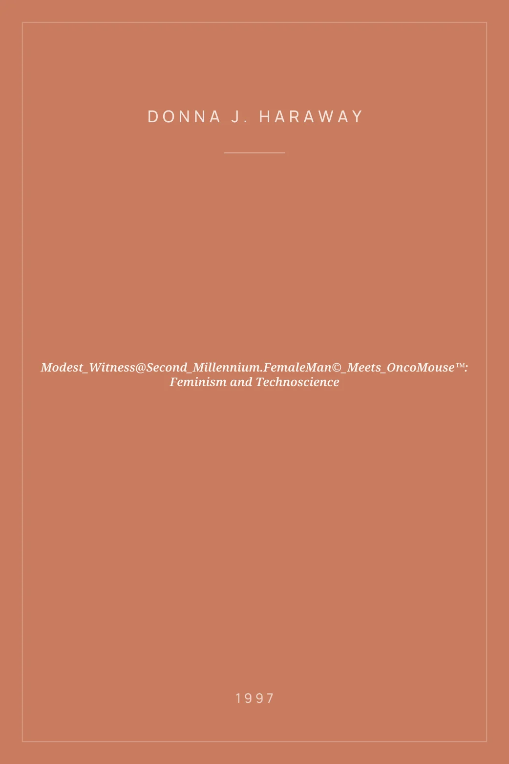 Portada de Modest_Witness@Second_Millennium.FemaleMan©_Meets_OncoMouse™: Feminism and Technoscience