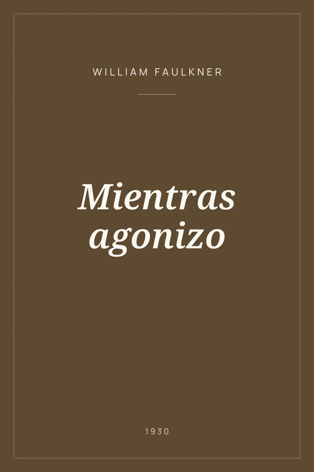Portada de Mientras agonizo