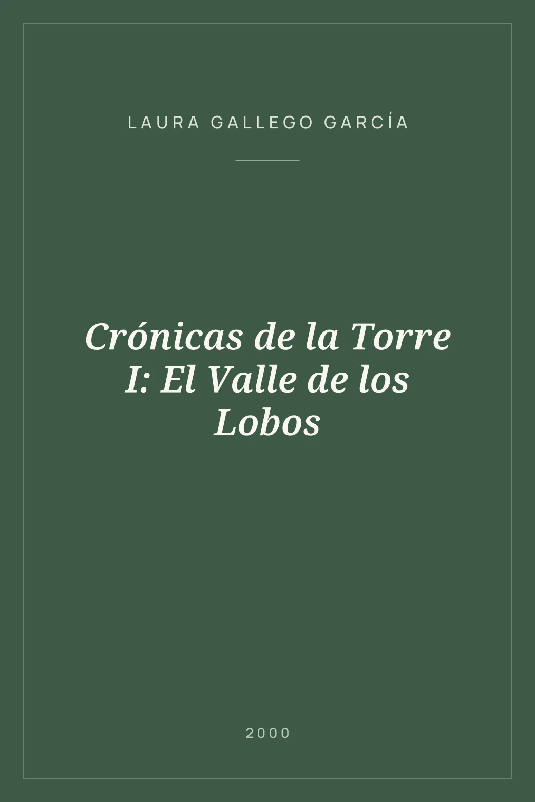 Portada de Crónicas de la Torre I: El Valle de los Lobos