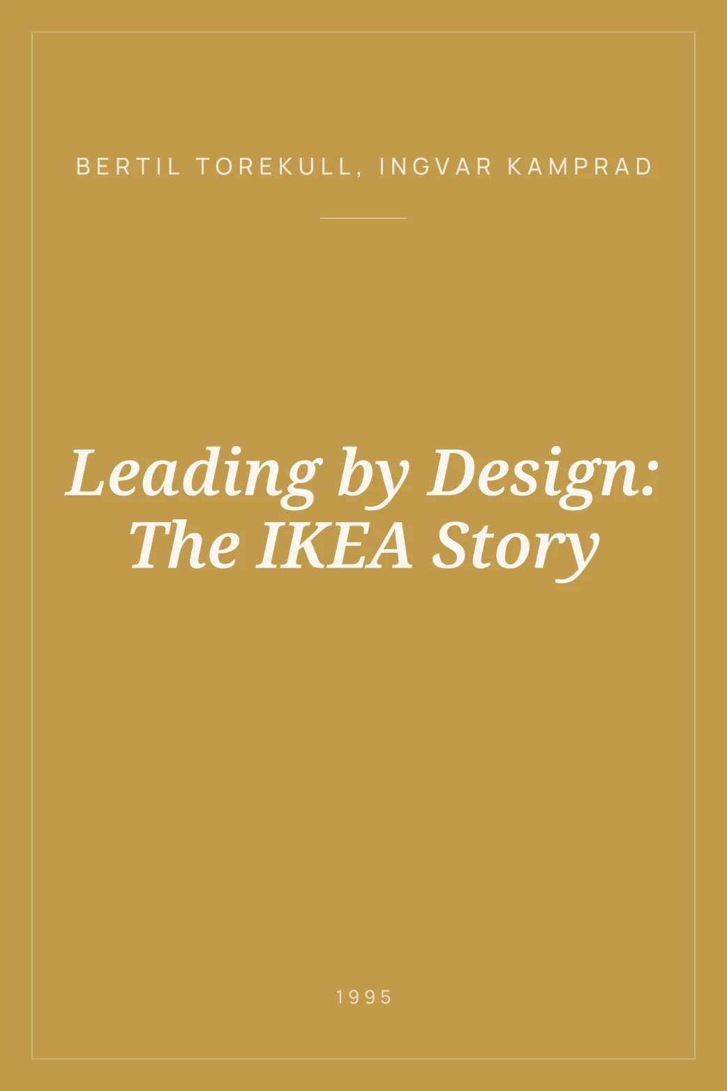 Portada de Leading by Design: The IKEA Story