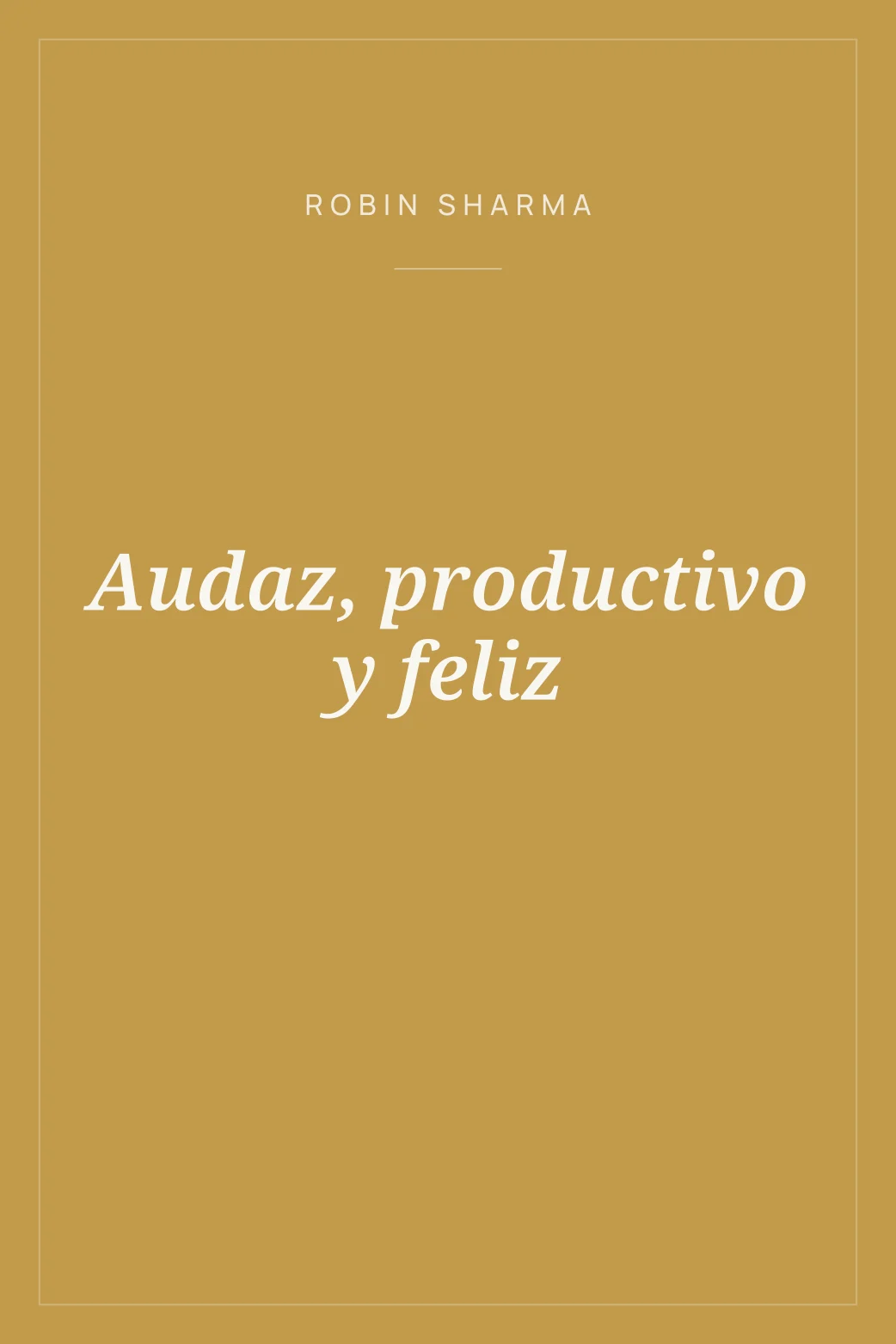 Portada de Audaz, productivo y feliz
