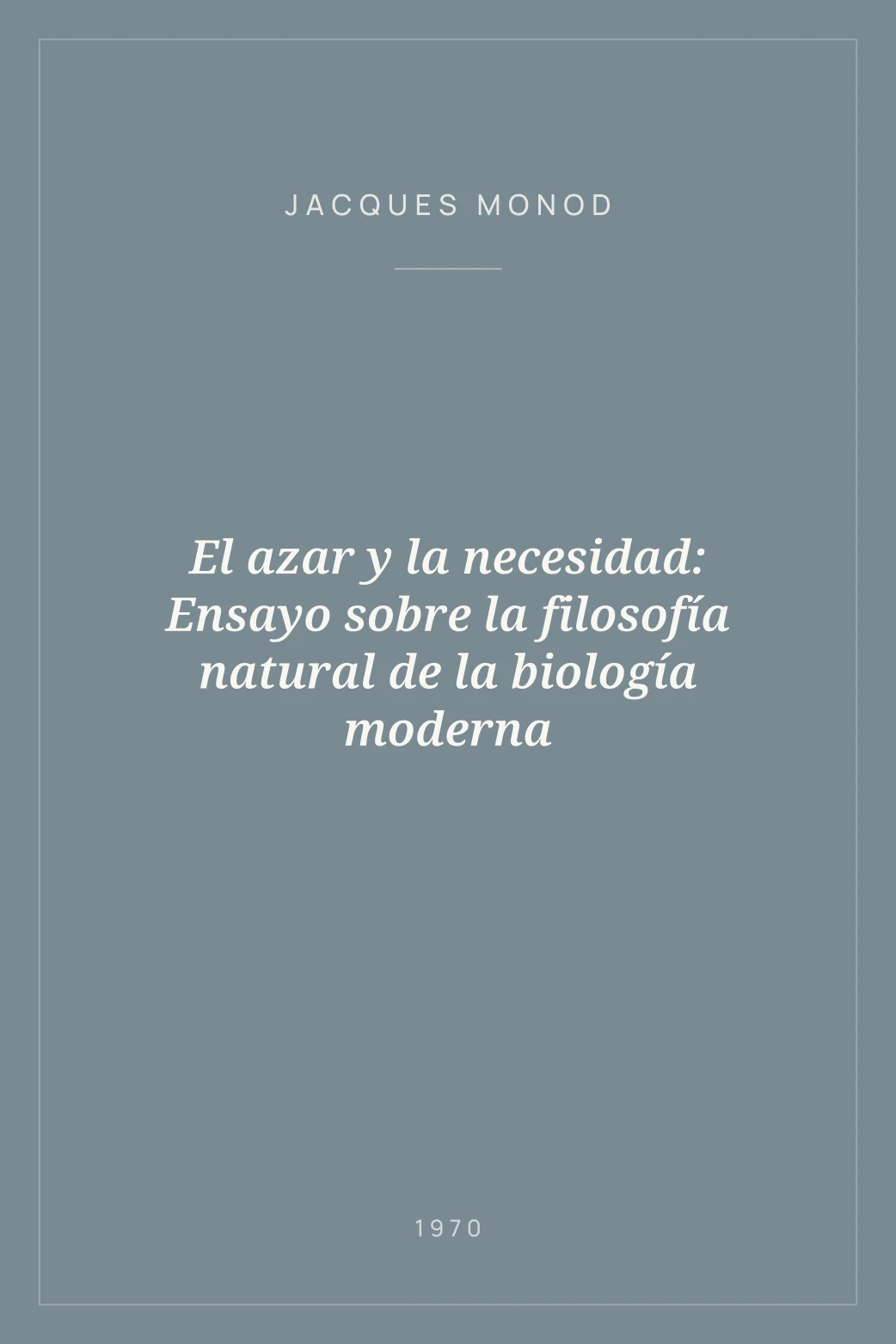 Portada de El azar y la necesidad: Ensayo sobre la filosofía natural de la biología moderna