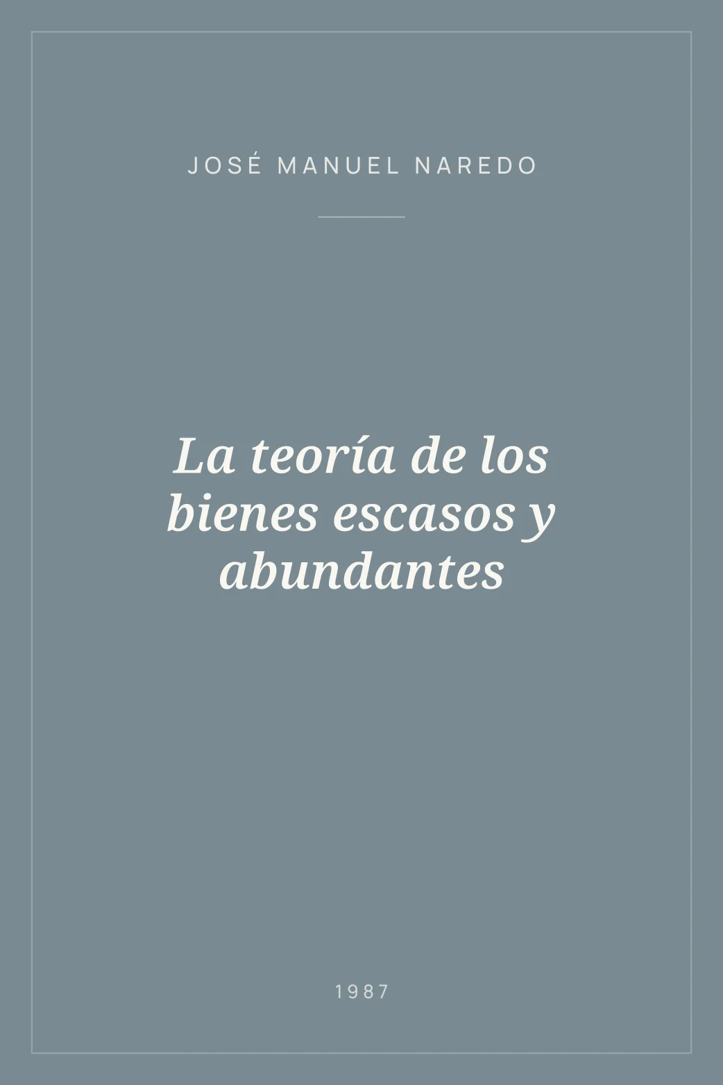 Portada de La teoría de los bienes escasos y abundantes