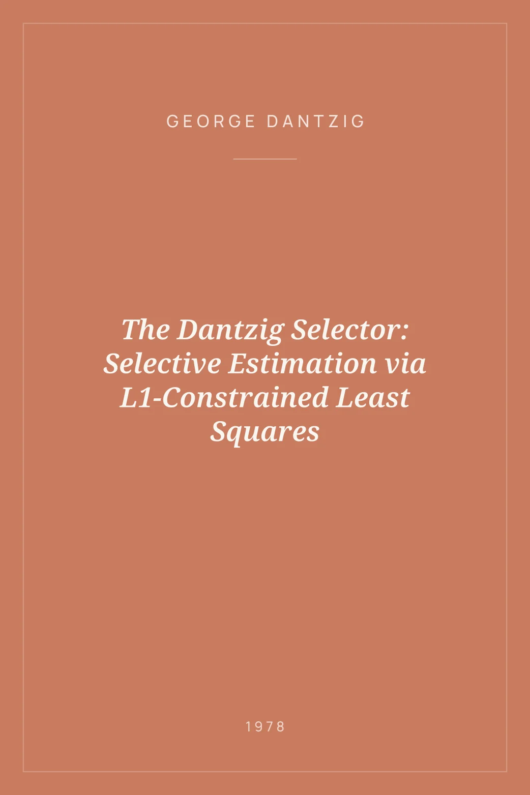 Portada de The Dantzig Selector: Selective Estimation via L1-Constrained Least Squares