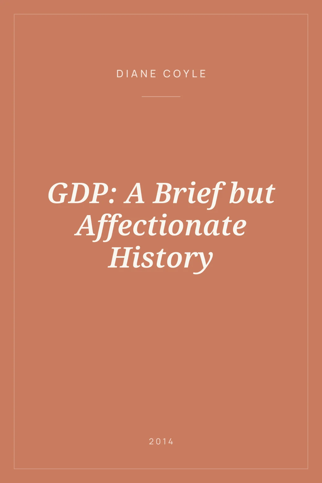 Portada de GDP: A Brief but Affectionate History