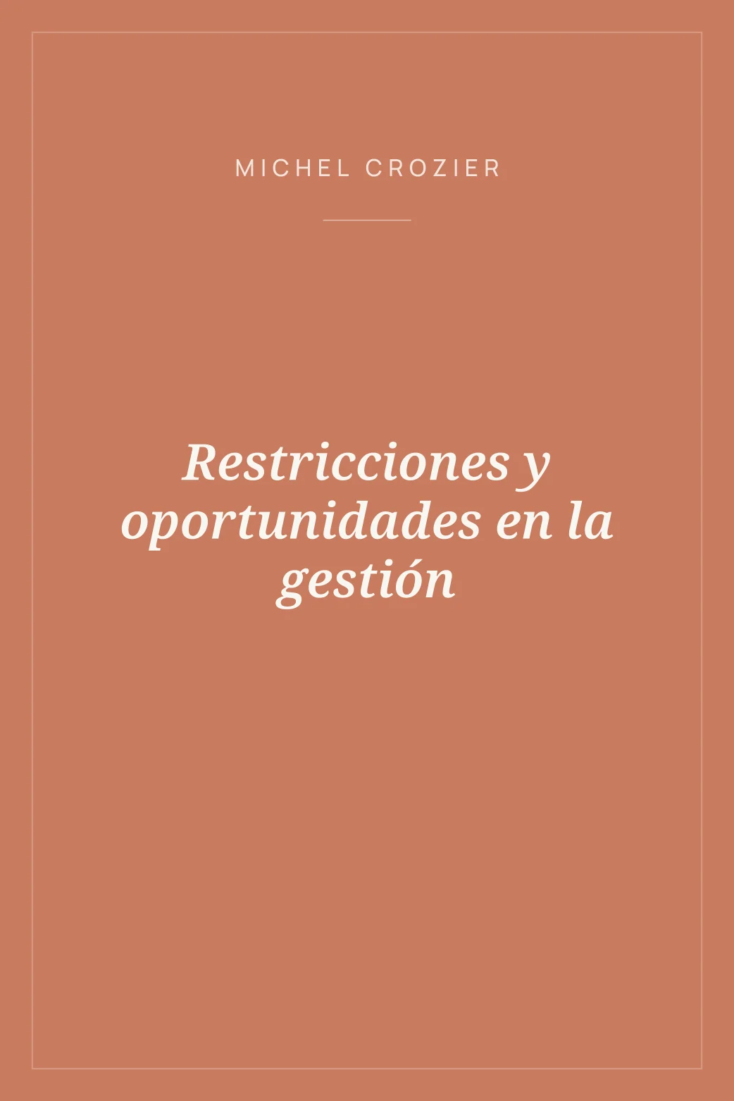 Portada de Restricciones y oportunidades en la gestión