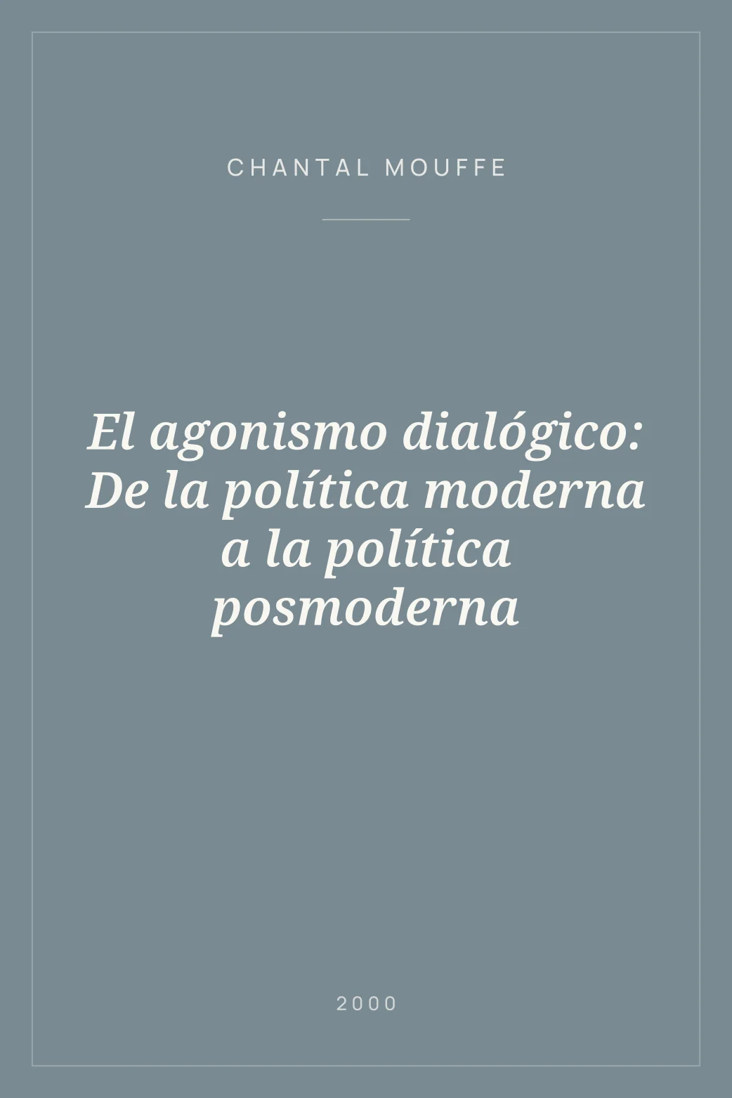 Portada de El agonismo dialógico: De la política moderna a la política posmoderna