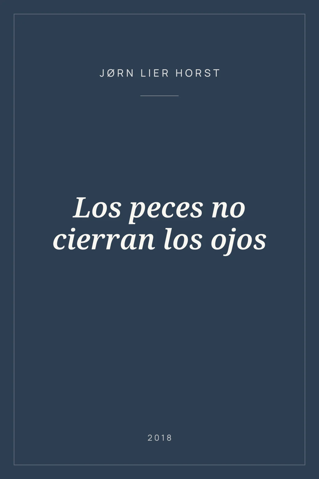 Portada de Los peces no cierran los ojos