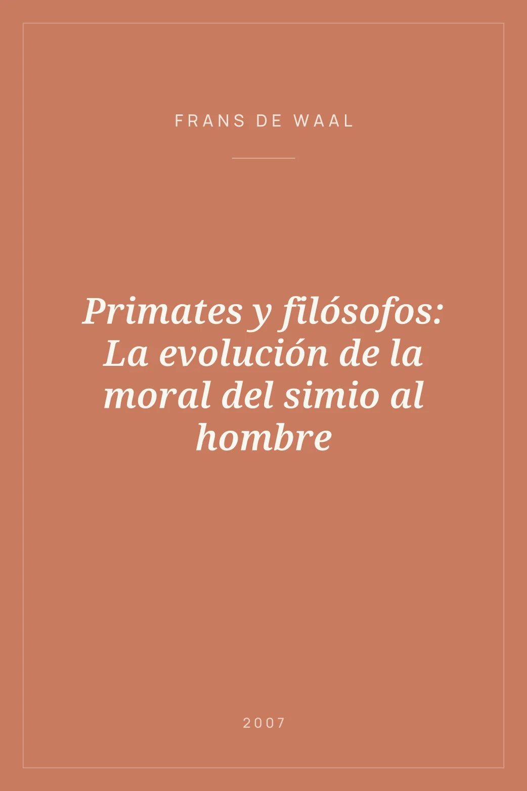 Portada de Primates y filósofos: La evolución de la moral del simio al hombre