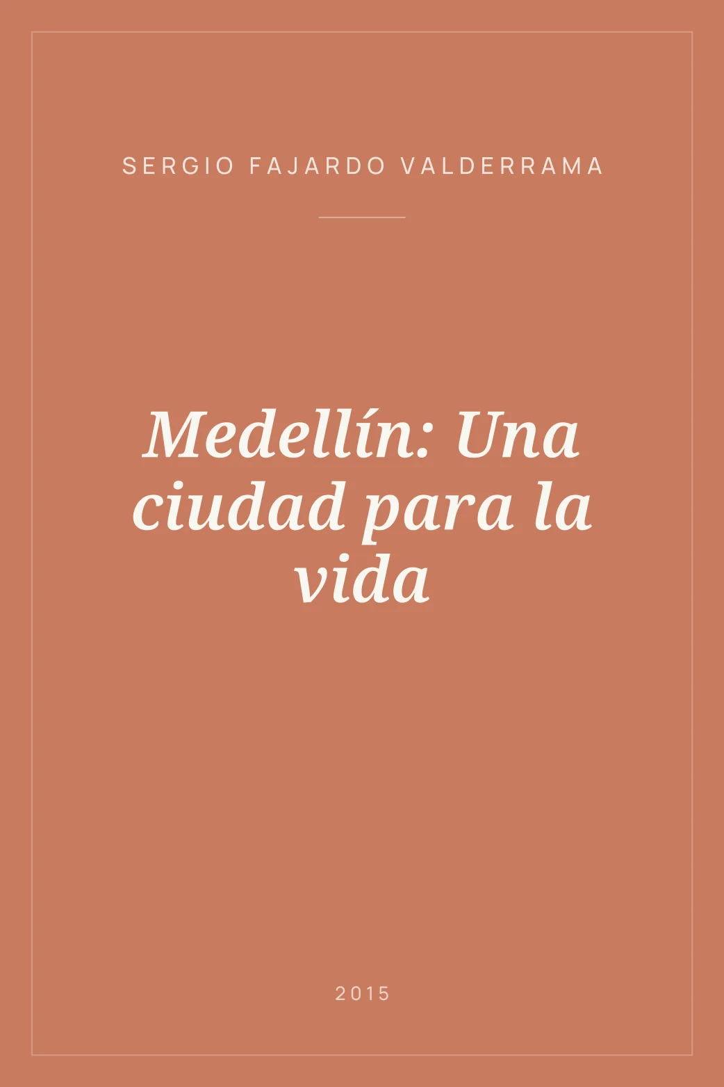 Portada de Medellín: Una ciudad para la vida