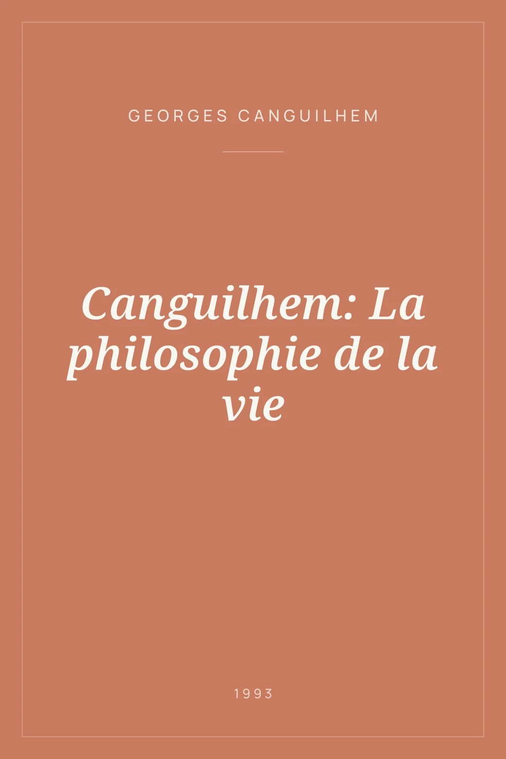 Portada de Canguilhem: La philosophie de la vie