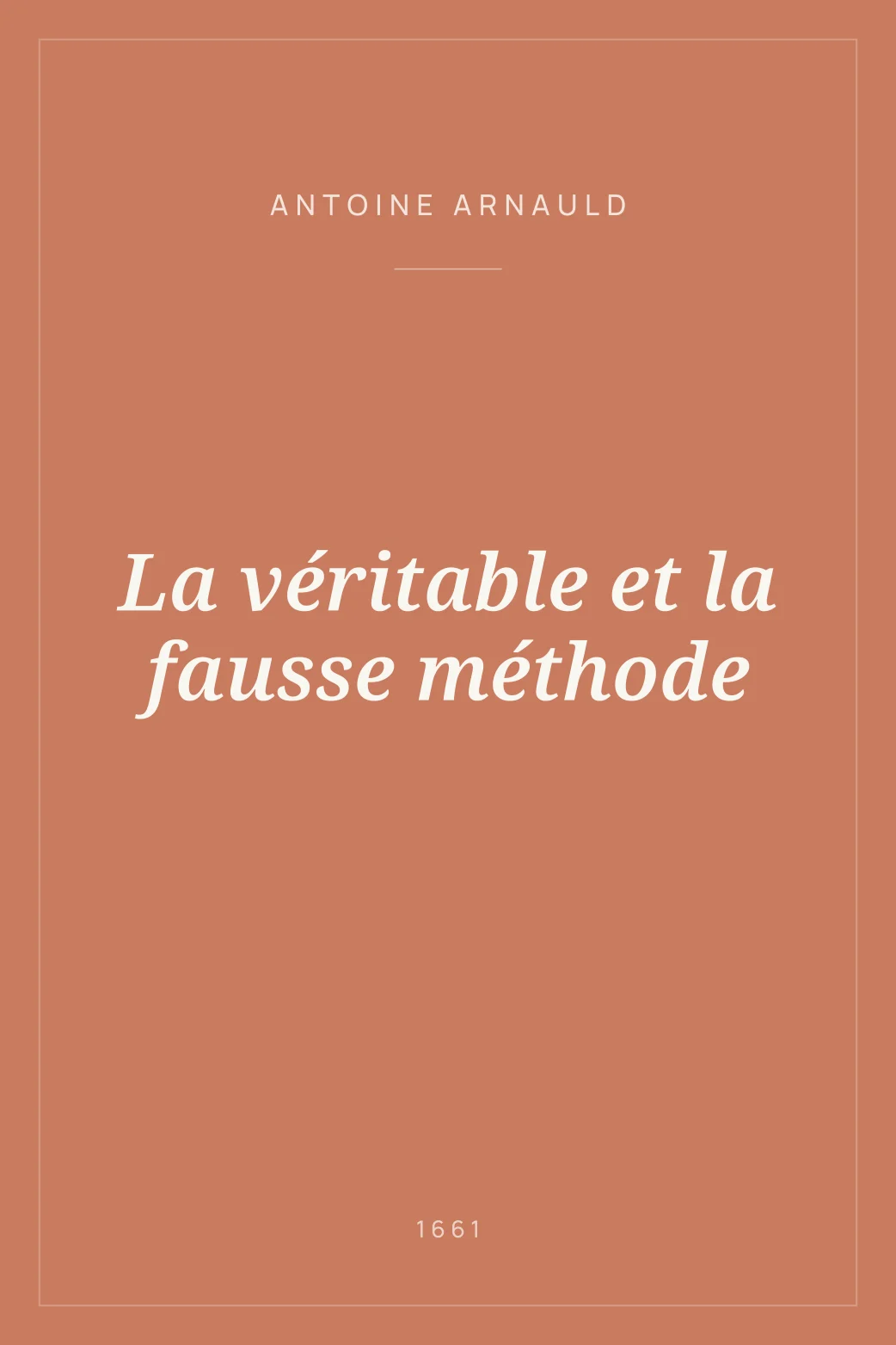 Portada de La véritable et la fausse méthode