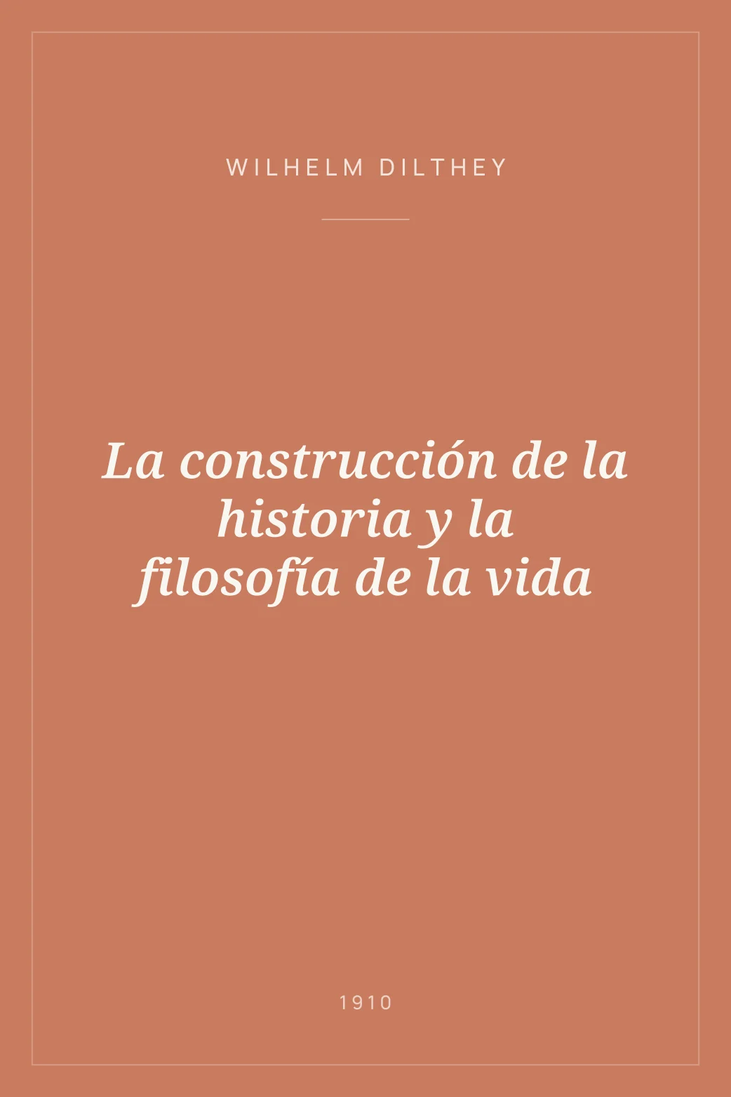 Portada de La construcción de la historia y la filosofía de la vida