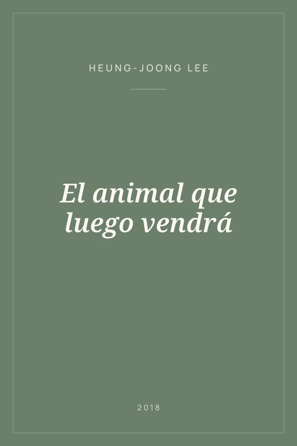 Portada de El animal que luego vendrá