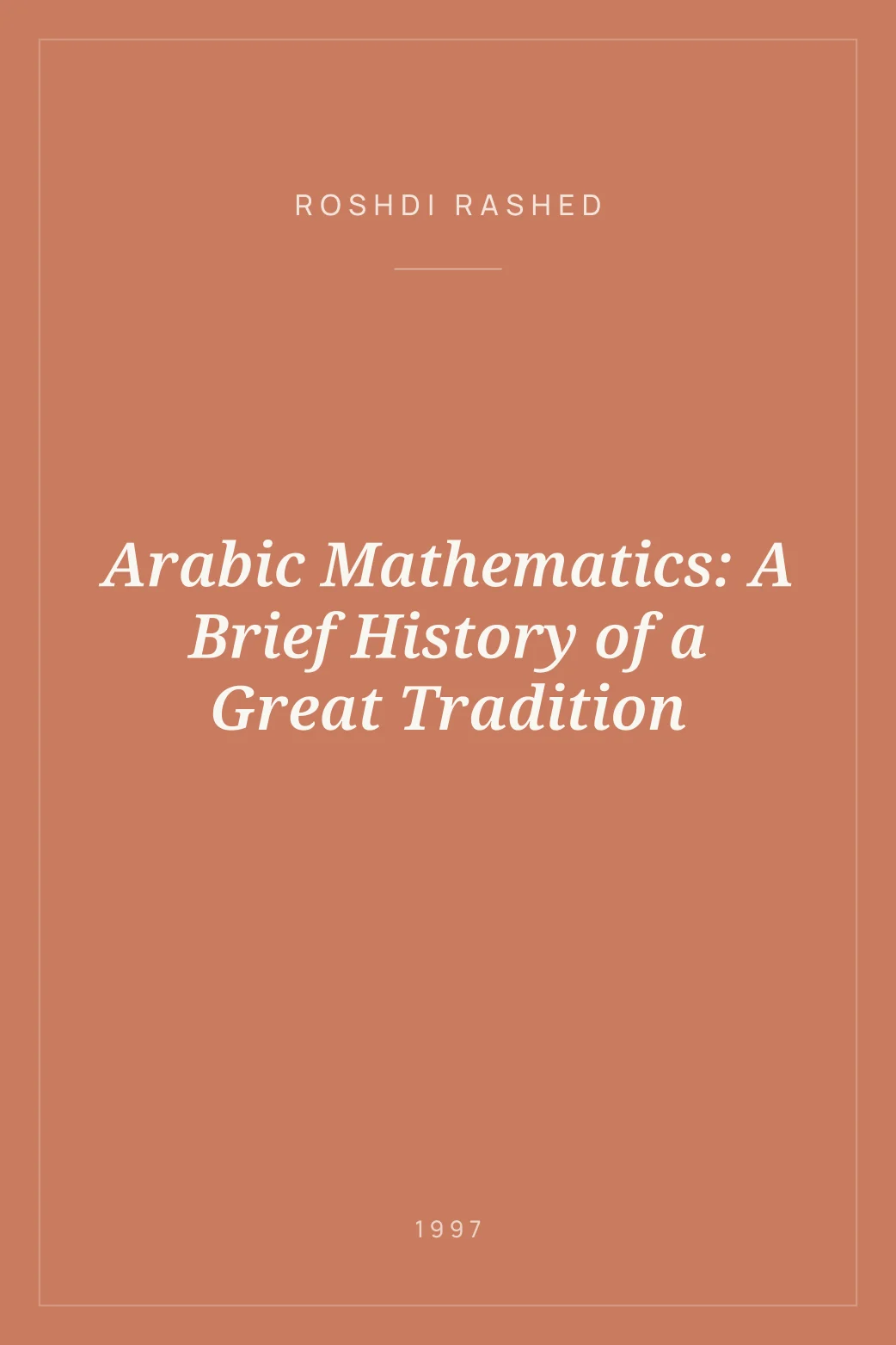Portada de Arabic Mathematics: A Brief History of a Great Tradition
