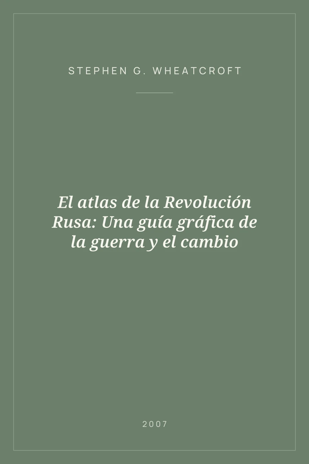 Portada de El atlas de la Revolución Rusa: Una guía gráfica de la guerra y el cambio