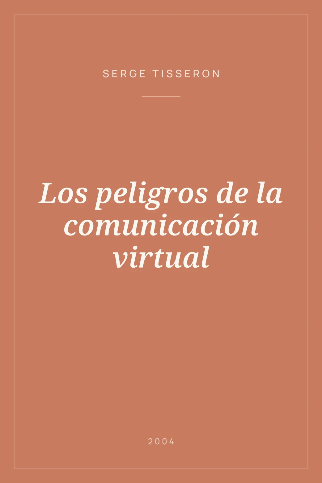 Portada de Los peligros de la comunicación virtual