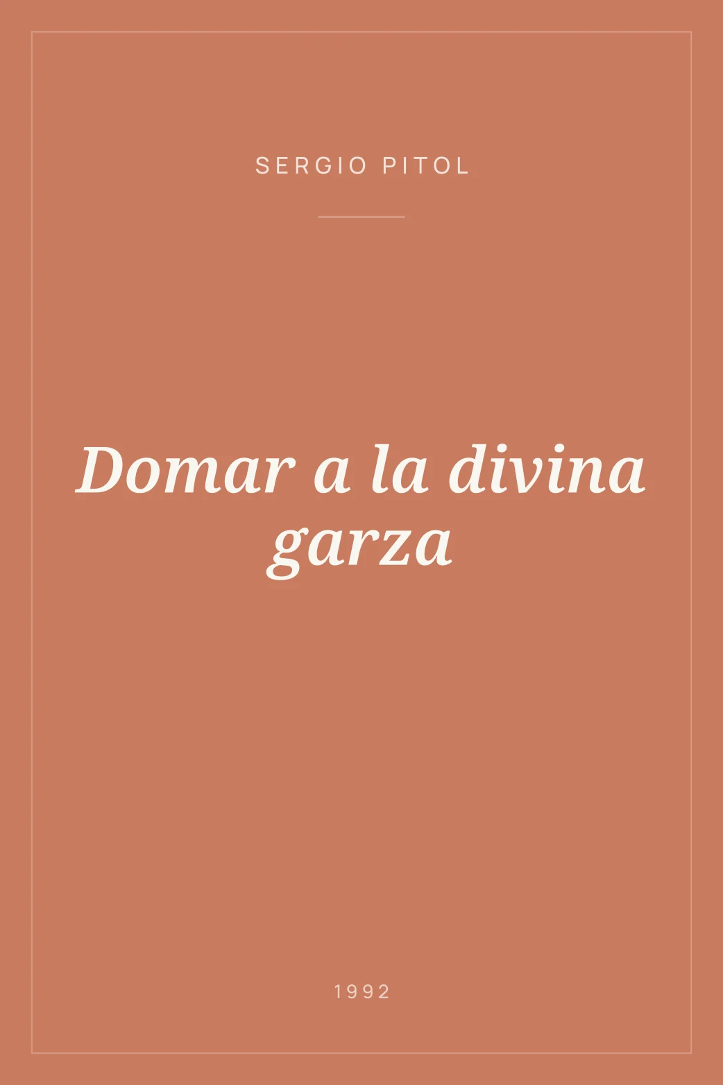 Portada de Domar a la divina garza
