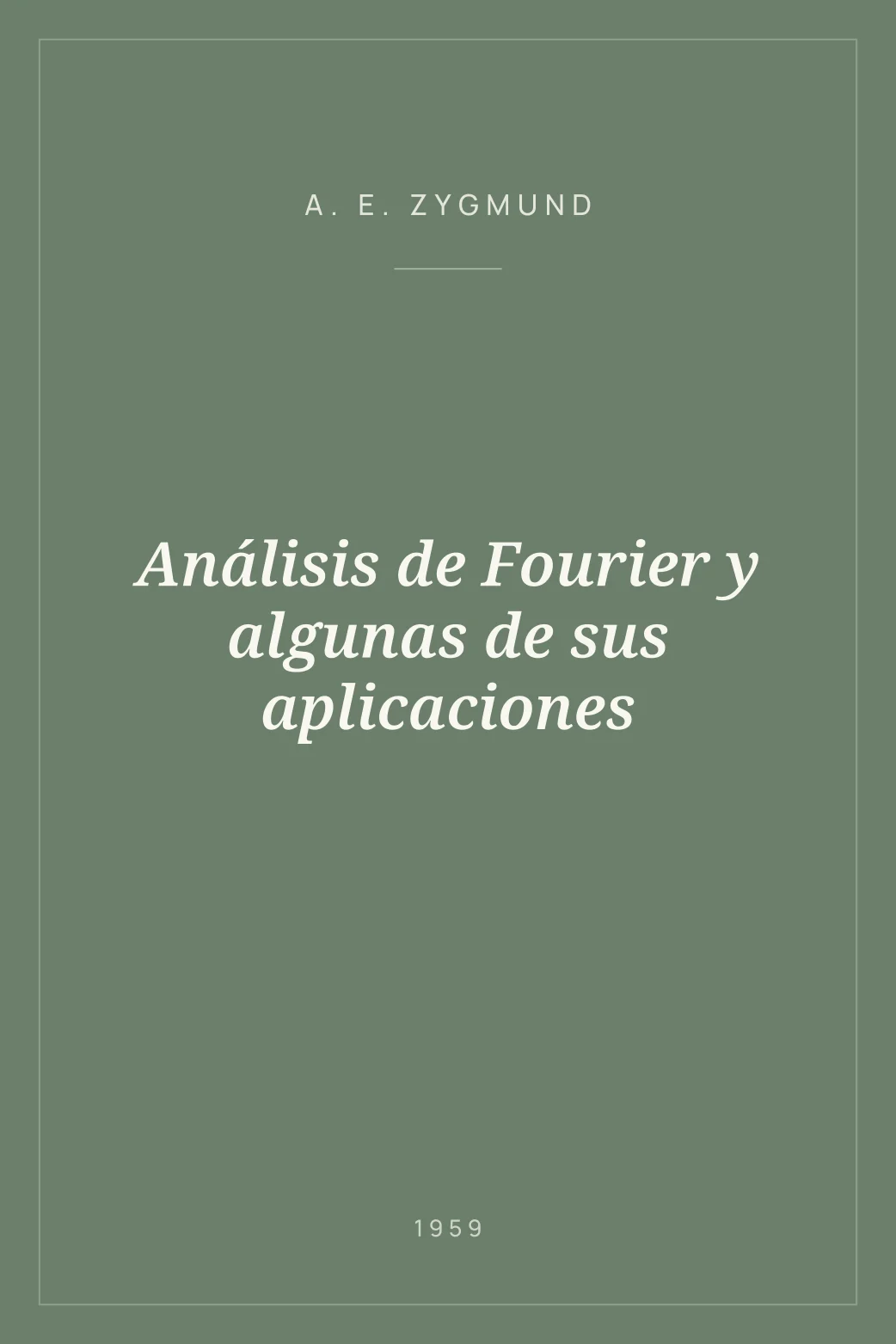 Portada de Análisis de Fourier y algunas de sus aplicaciones