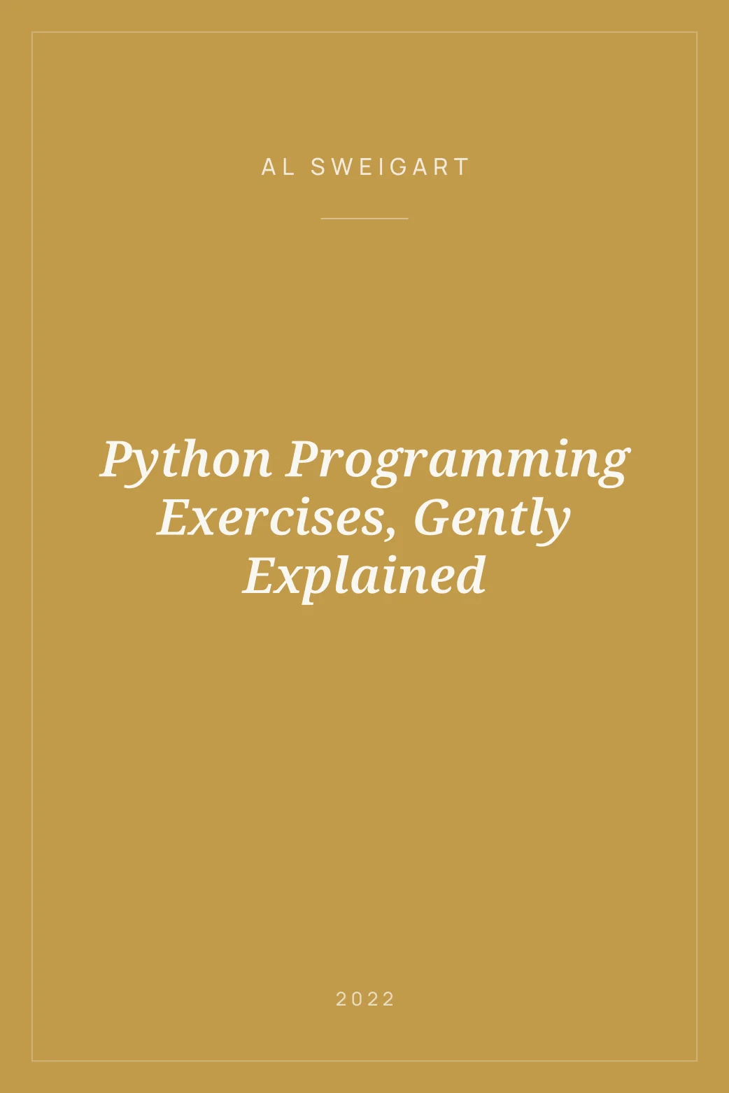 Python Programming Exercises, Gently Explained · Al Sweigart — yoleo