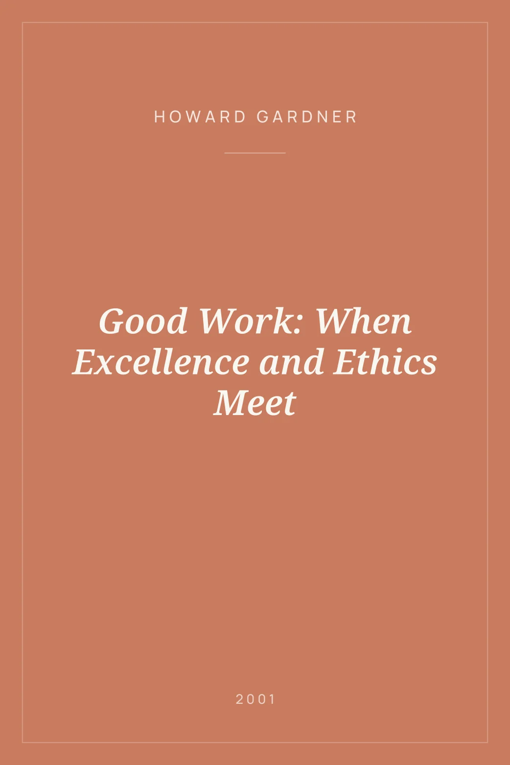 Portada de Good Work: When Excellence and Ethics Meet