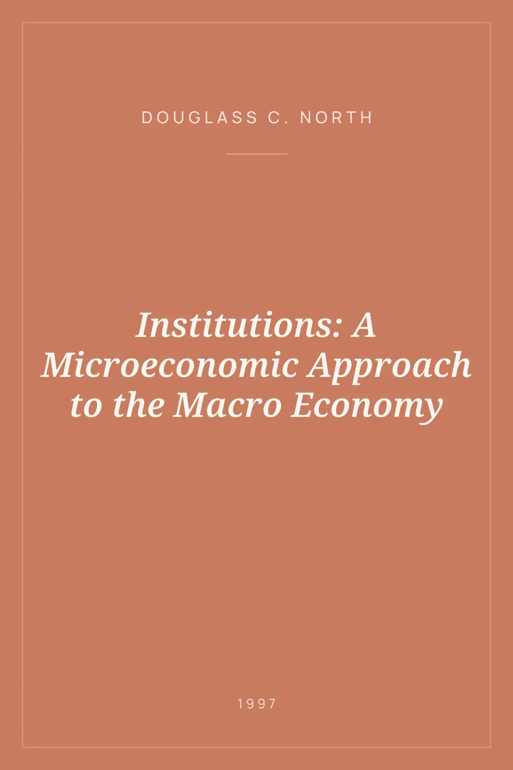 Portada de Institutions: A Microeconomic Approach to the Macro Economy