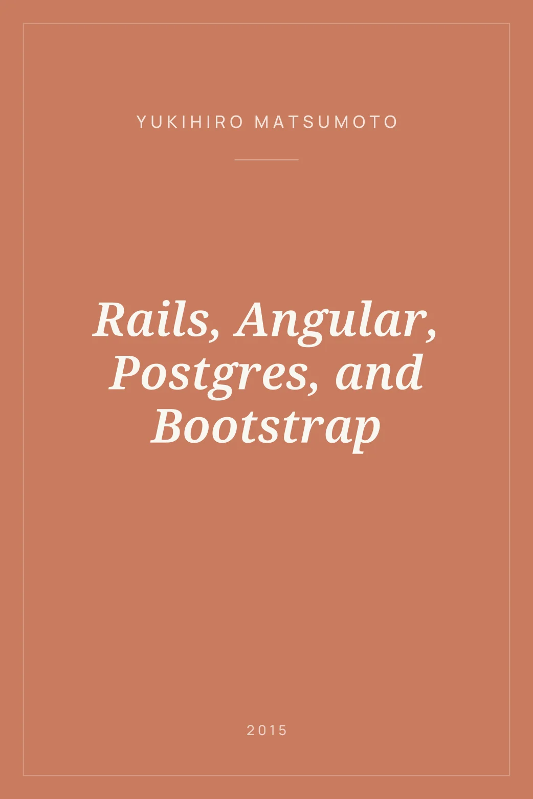 Portada de Rails, Angular, Postgres, and Bootstrap
