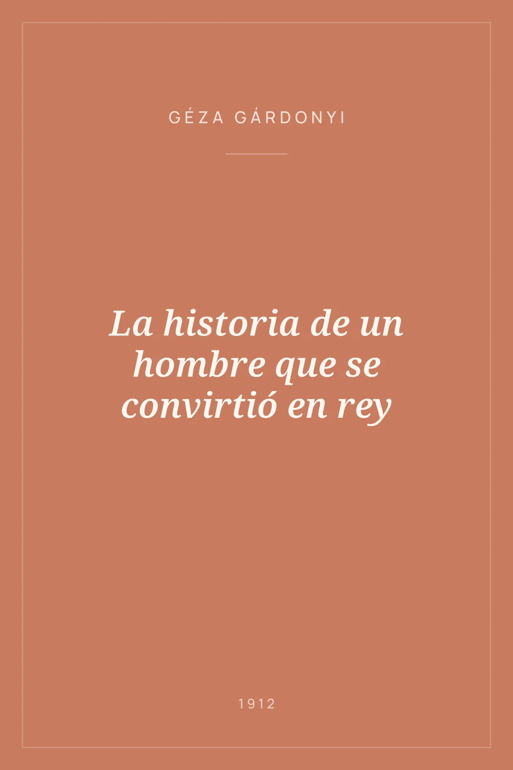 Portada de La historia de un hombre que se convirtió en rey