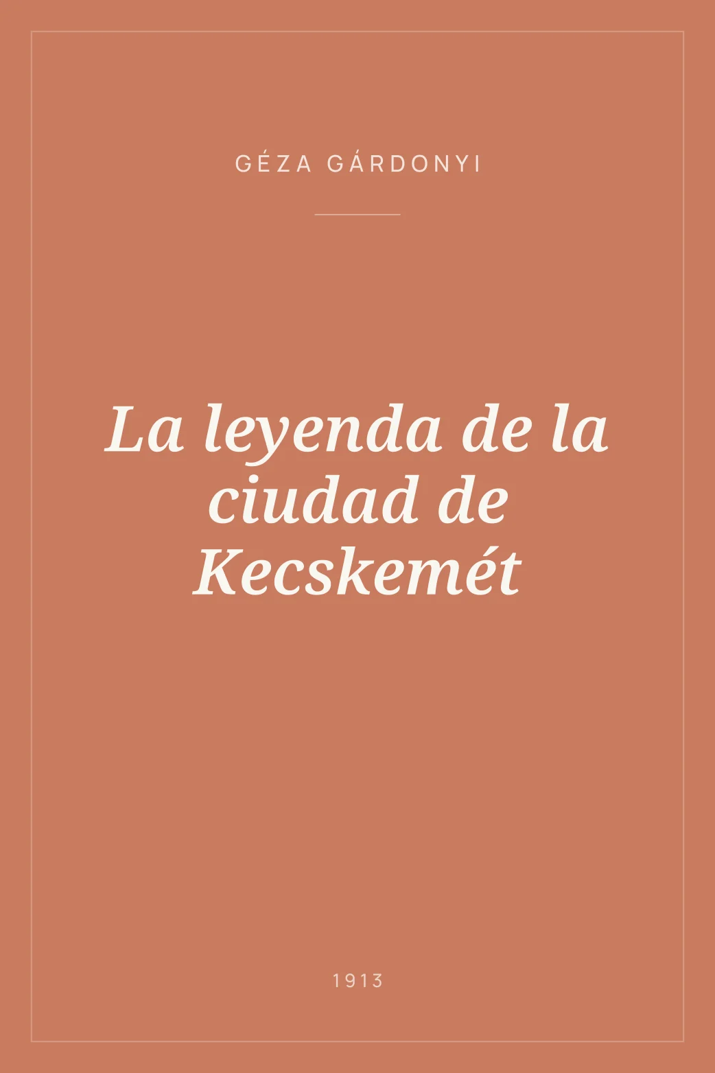 Portada de La leyenda de la ciudad de Kecskemét
