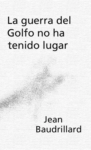 Portada de La Guerra del Golfo no ha tenido lugar