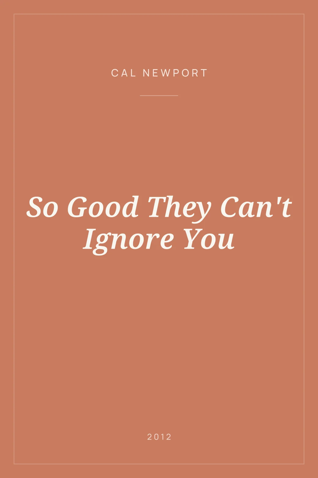 Portada de So Good They Can't Ignore You