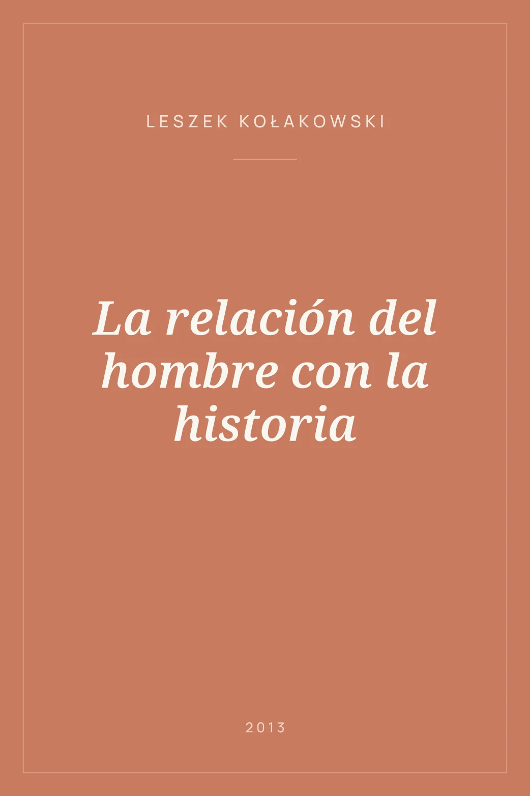 Portada de La relación del hombre con la historia