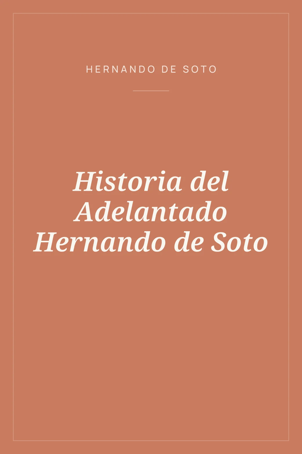 Portada de Historia del Adelantado Hernando de Soto