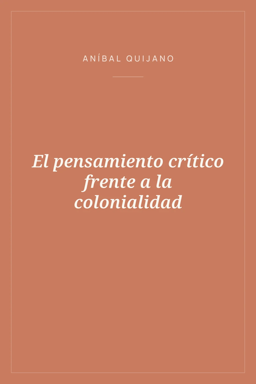 Portada de El pensamiento crítico frente a la colonialidad