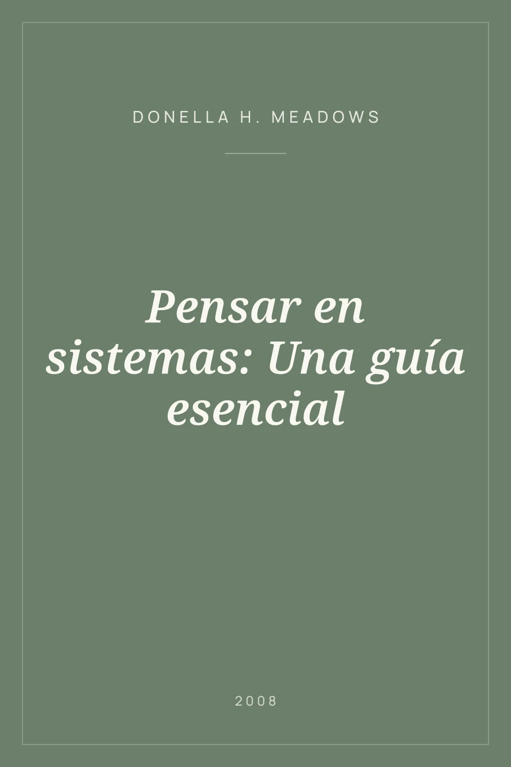 Portada de Pensar en sistemas: Una guía esencial