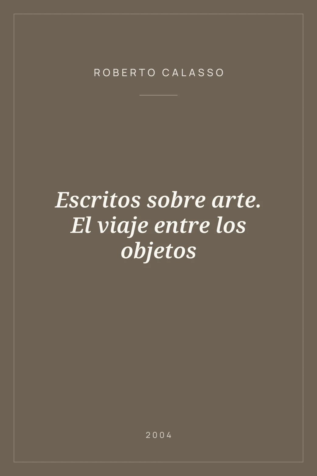 Portada de Escritos sobre arte. El viaje entre los objetos