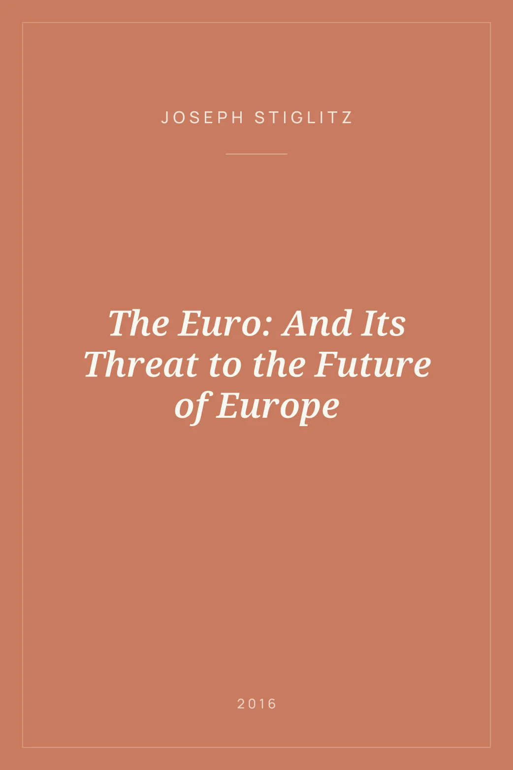Portada de The Euro: And Its Threat to the Future of Europe