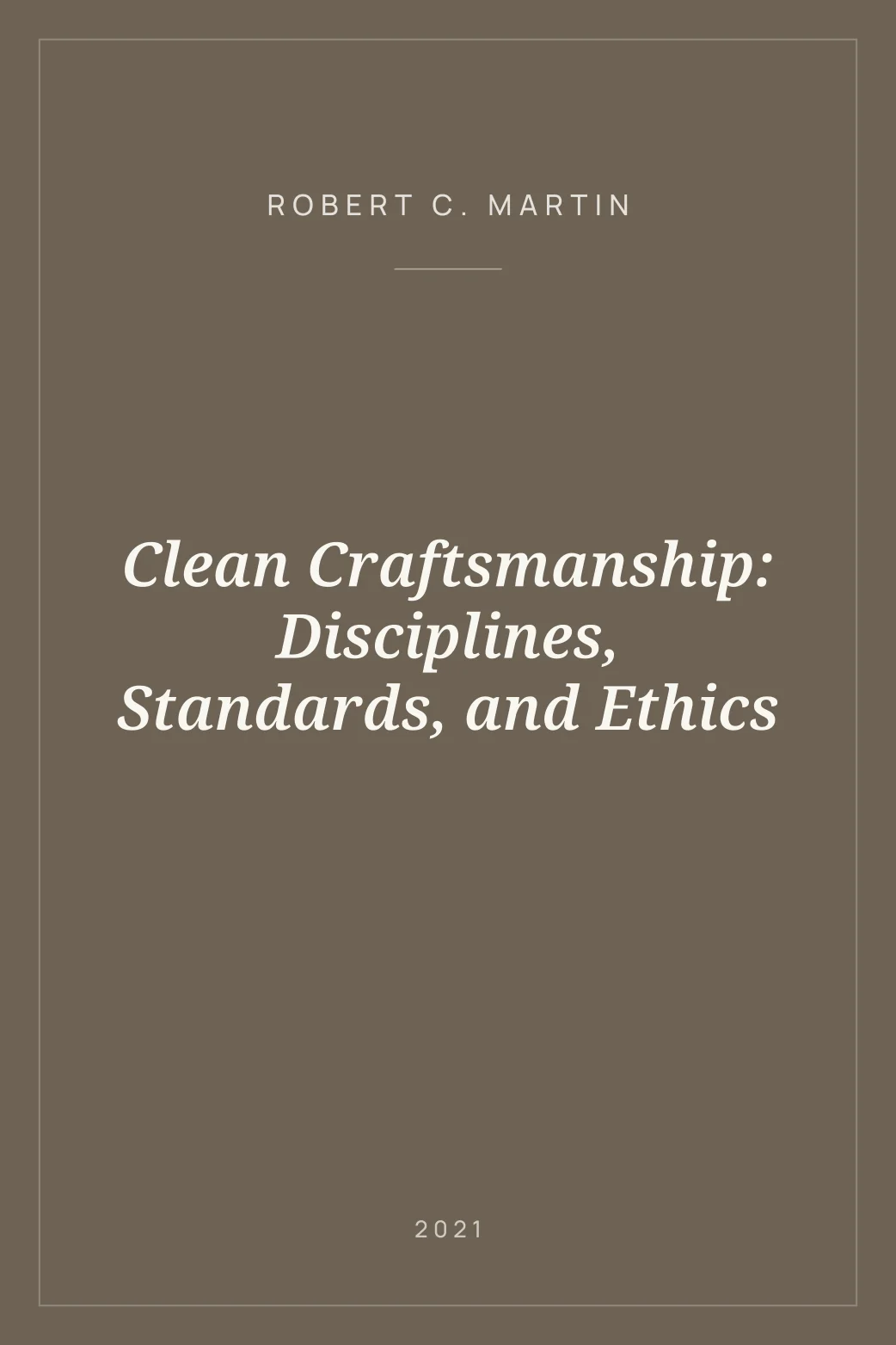 Portada de Clean Craftsmanship: Disciplines, Standards, and Ethics