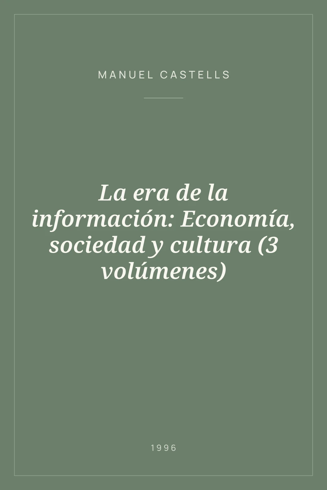 Portada de La era de la información: Economía, sociedad y cultura (3 volúmenes)