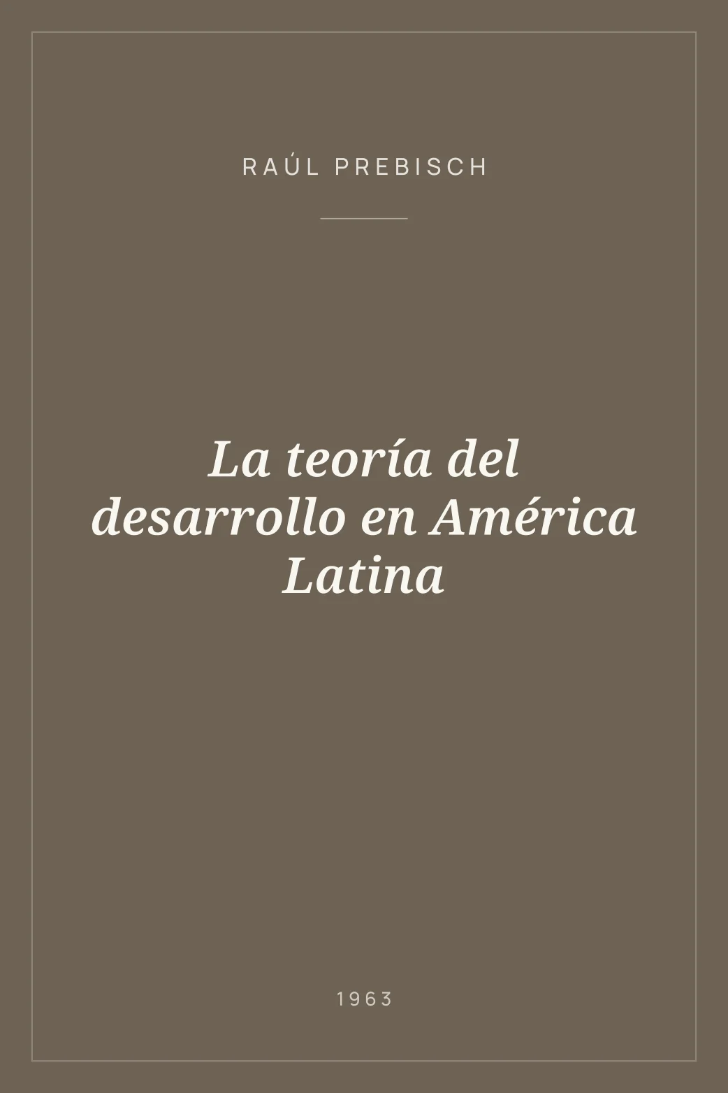 Portada de La teoría del desarrollo en América Latina