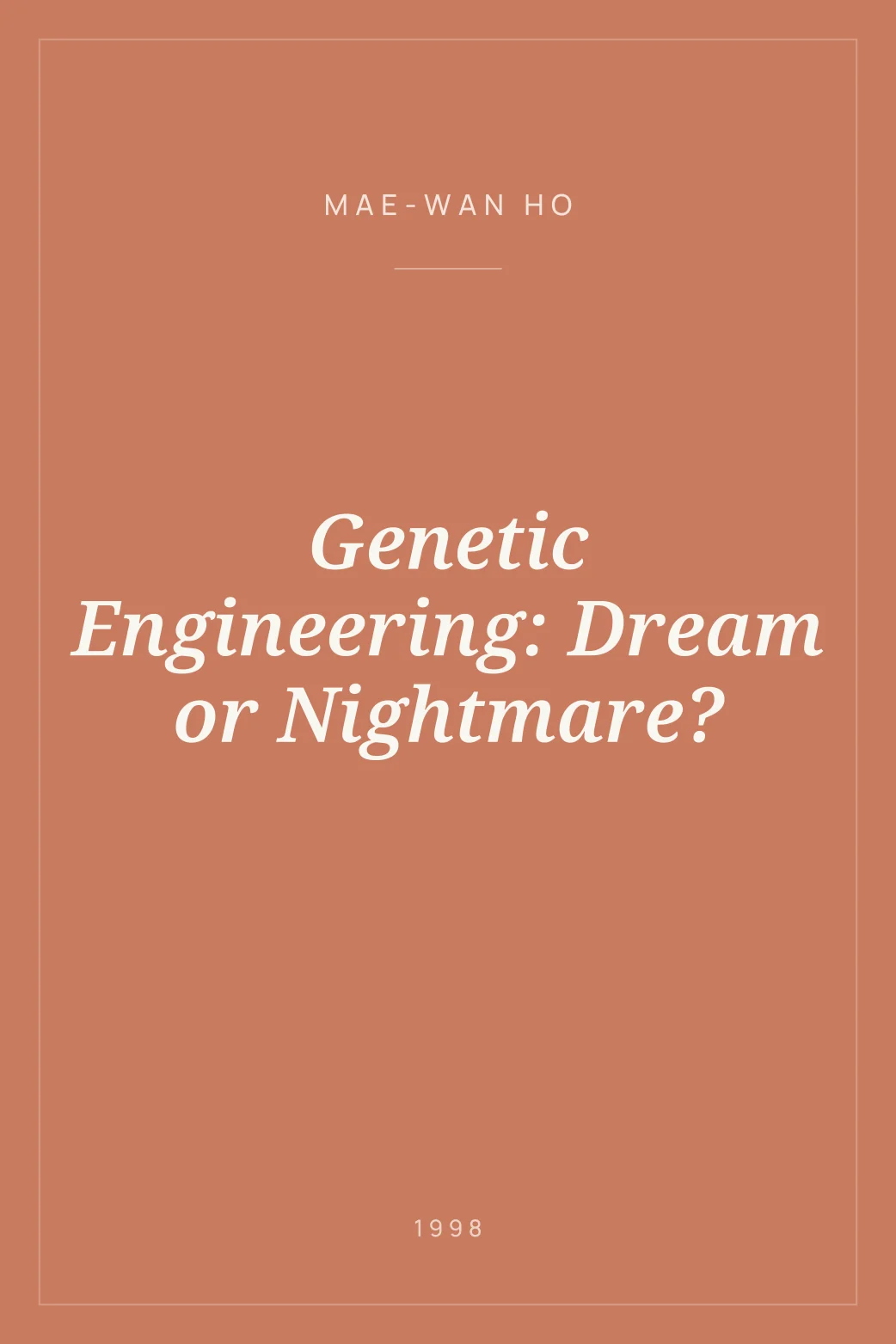 Portada de Genetic Engineering: Dream or Nightmare?