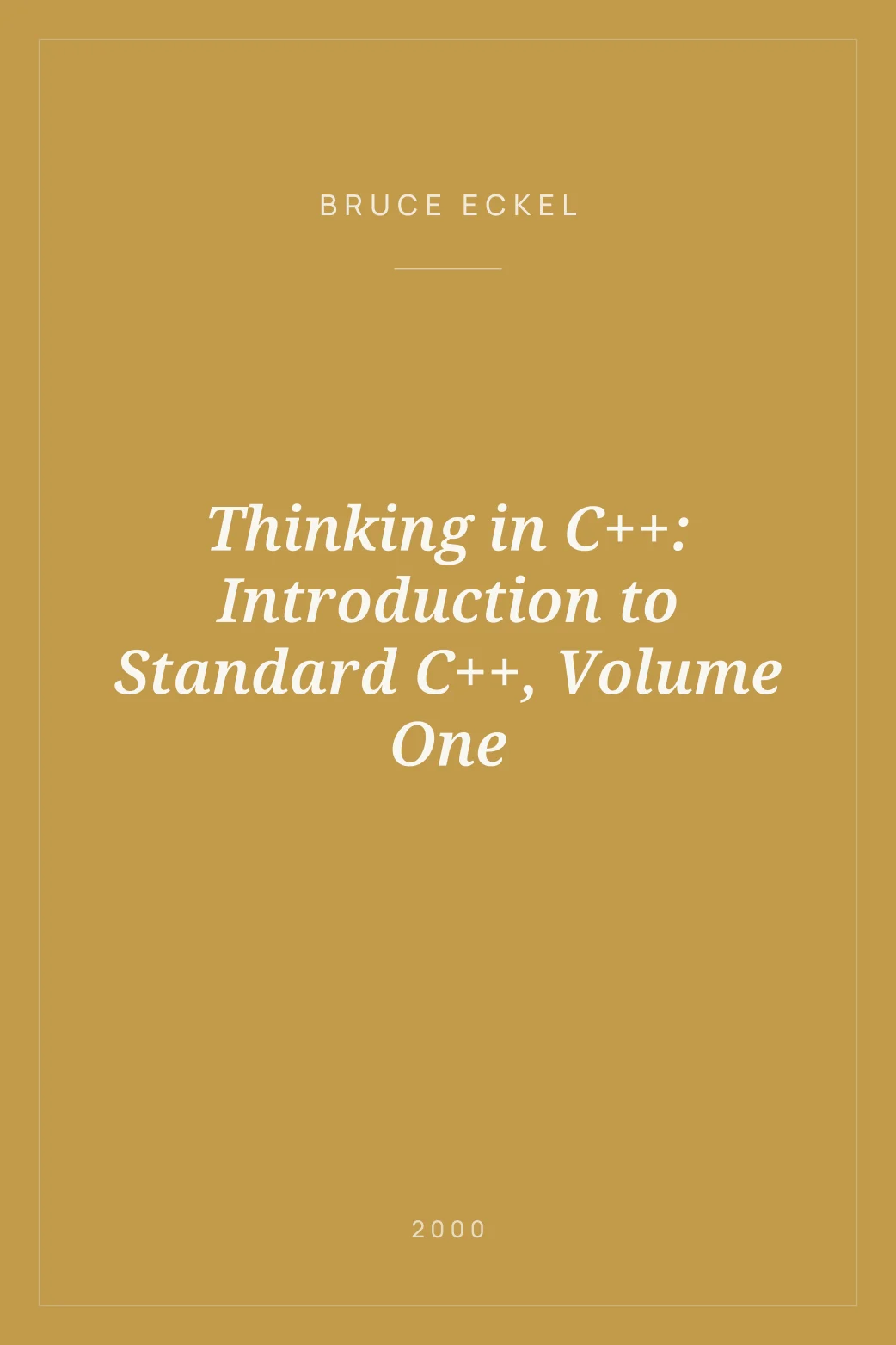 Thinking in C++: Introduction to Standard C++, Volume One · Bruce Eckel ...