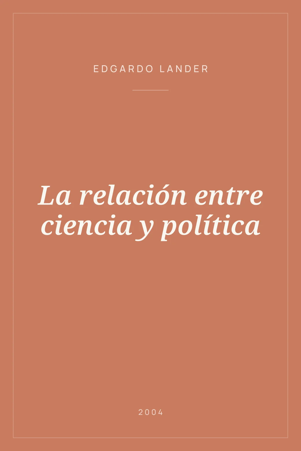 Portada de La relación entre ciencia y política