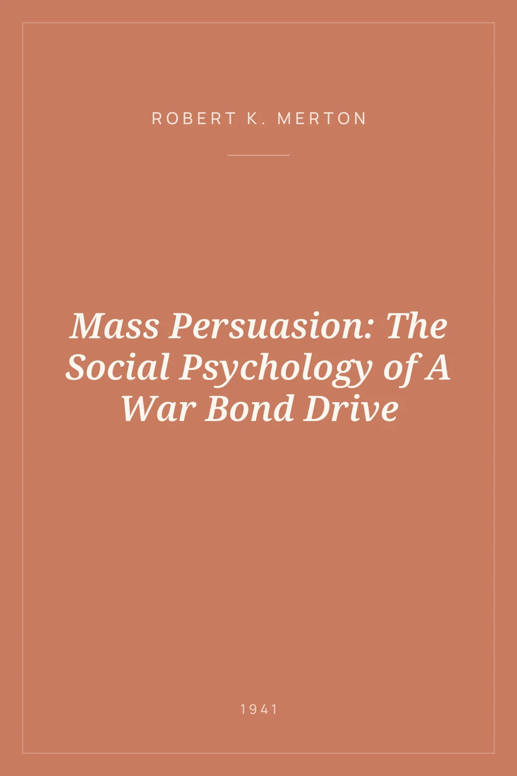 Portada de Mass Persuasion: The Social Psychology of A War Bond Drive