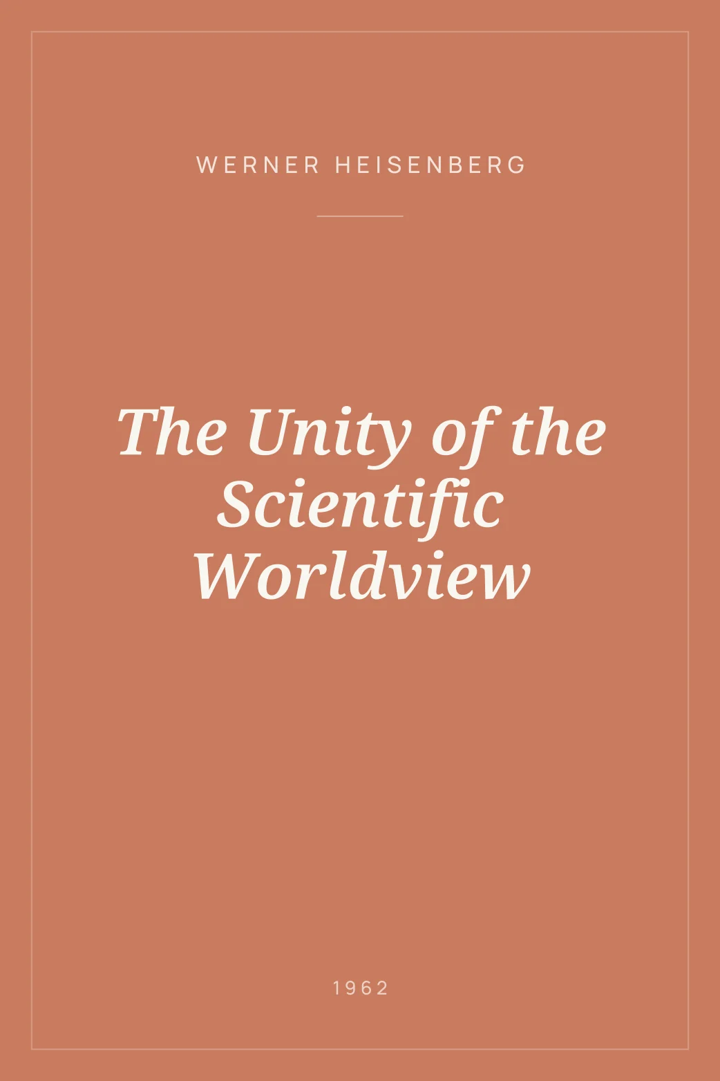 Portada de The Unity of the Scientific Worldview