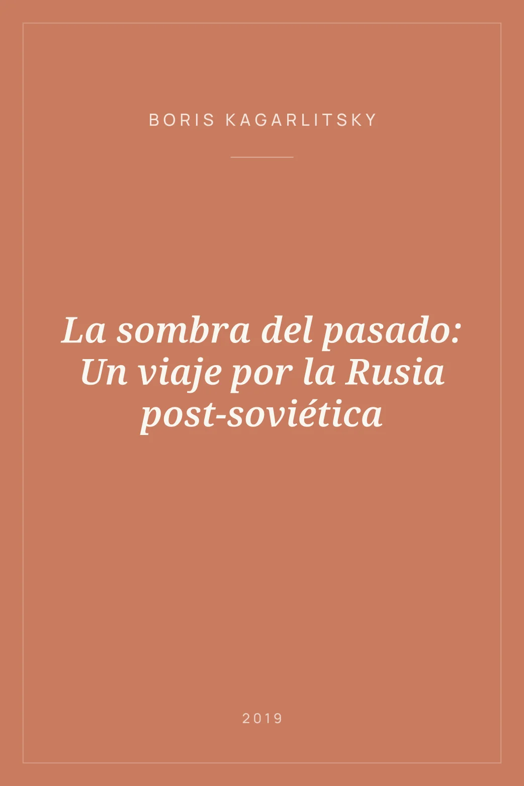 Portada de La sombra del pasado: Un viaje por la Rusia post-soviética